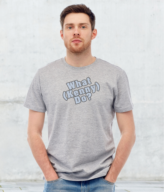 Unisex Grey Short Sleeve T-shirt with “What Kenny Do?” logo